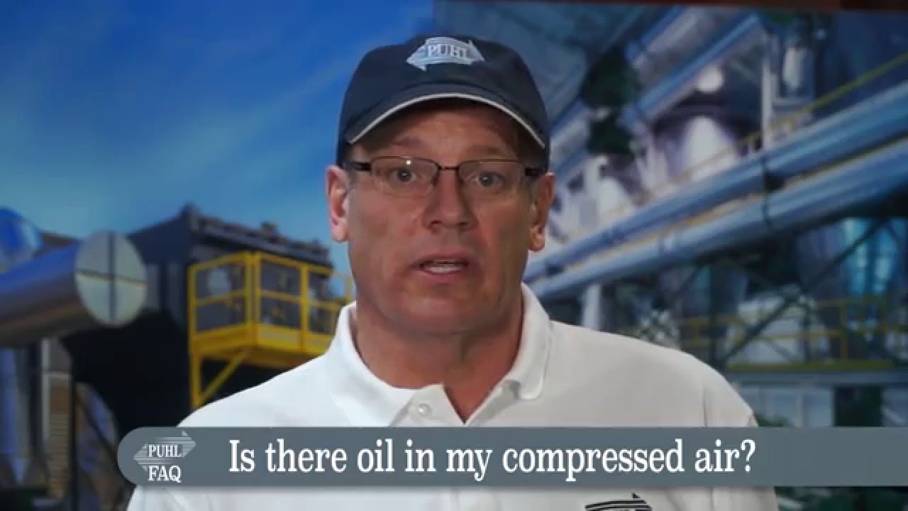 PUHL FAQ: Is there oil in my compressed air?