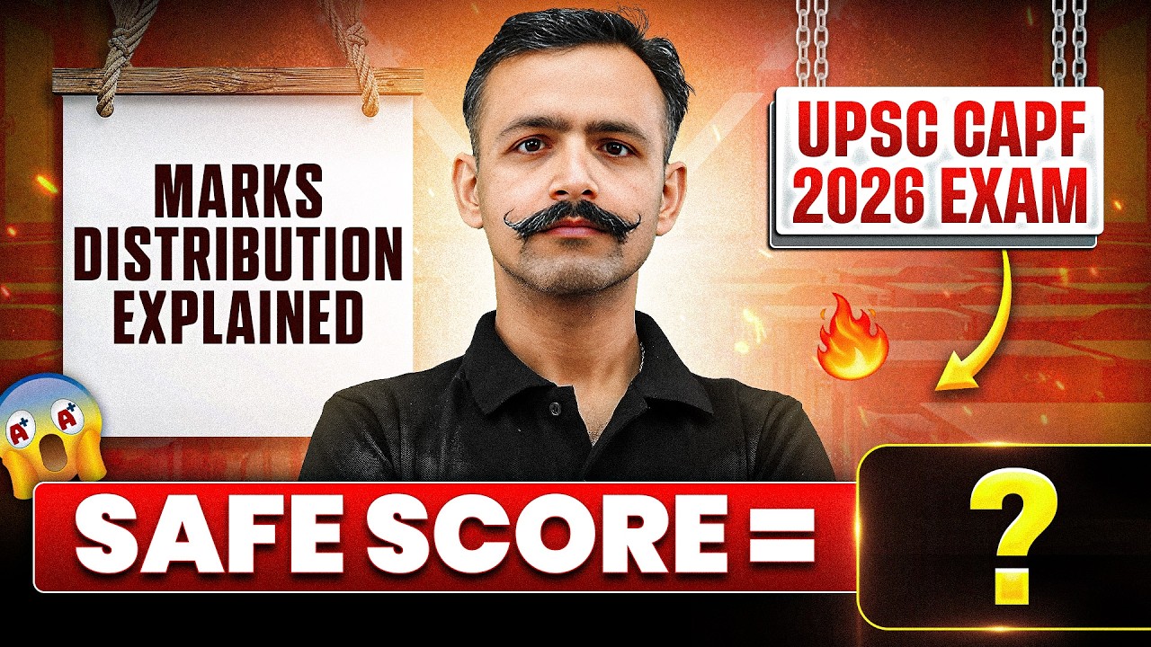 CAPF AC 2026: What Is a Safe Score ⁉️ Complete CAPF Exam Marks Strategy | UPSC CAPF Exam 2026