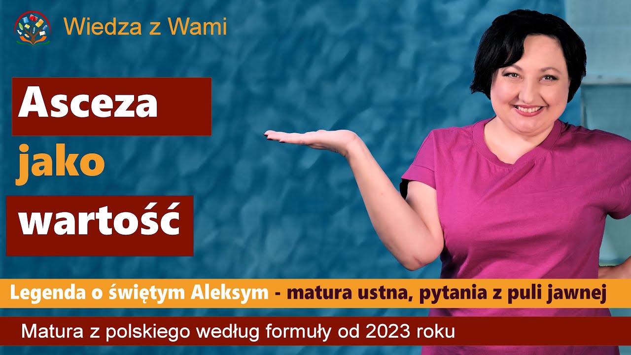 Asceza jako wartość. Omów zagadnienie na podstawie znanych Ci fragmentów Legendy o świętym Aleksym