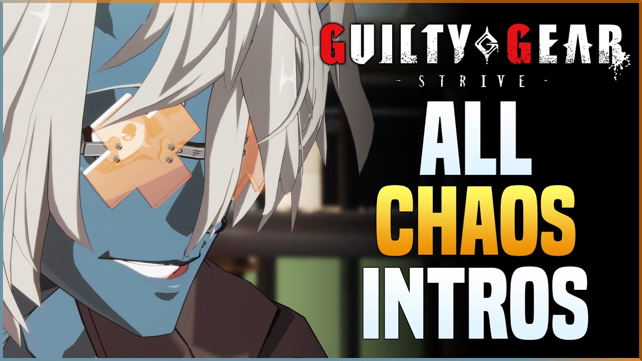 Guilty Gear Strive - All Happy Chaos Intros
