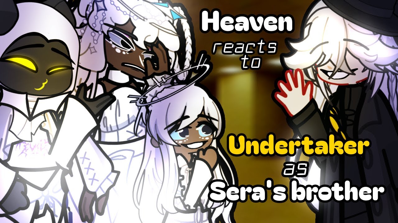 Hazbin Hotel Heaven reacts to Undertakr as Sera's BROTHER  🛎️Gacha 2 HH Prime reacts to Black Butler