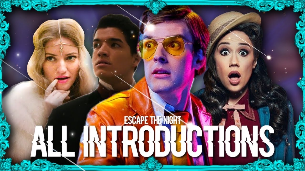 ALL THE CHARACTER INTRODUCTIONS FROM ESCAPE THE NIGHT!
