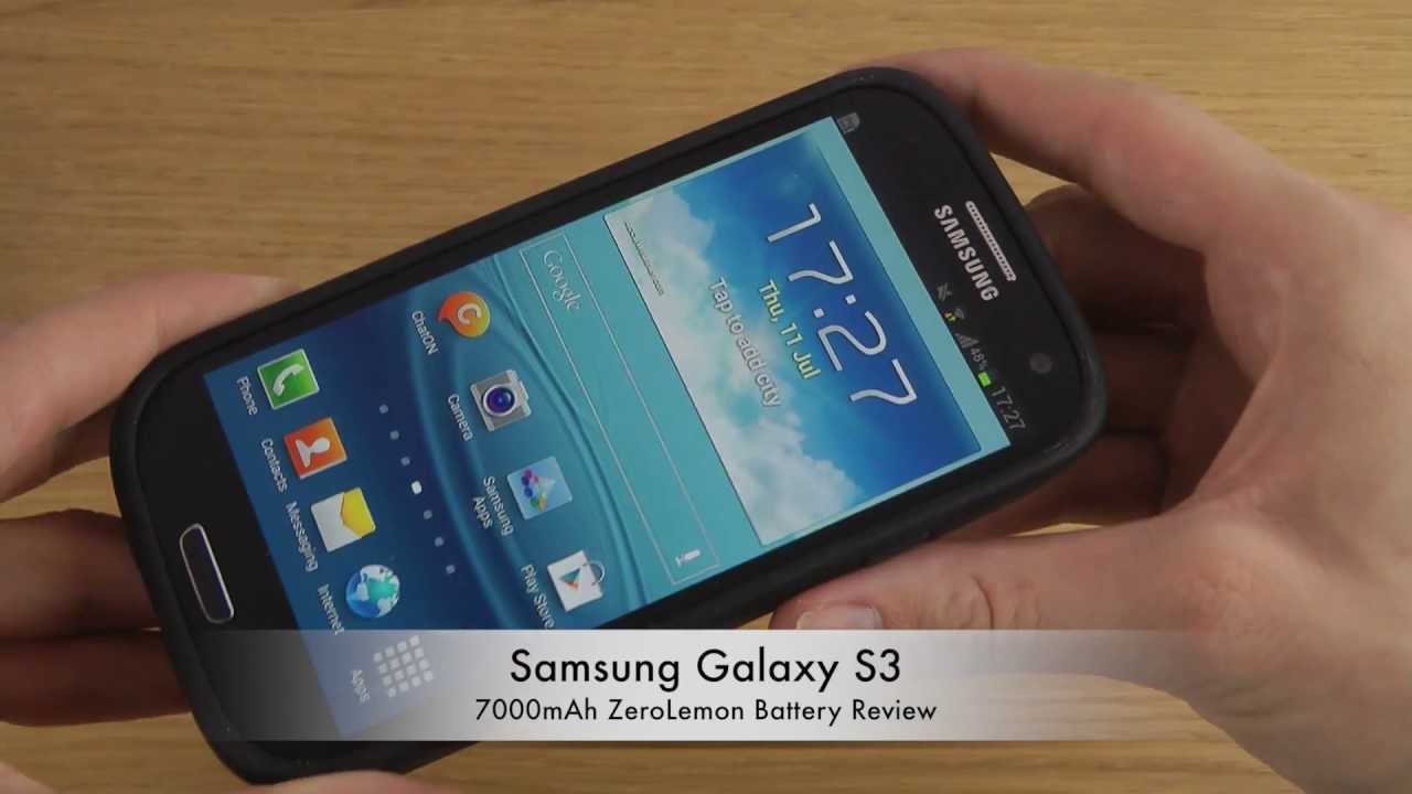 Samsung Galaxy S3 - 7000mAh ZeroLemon Battery Review