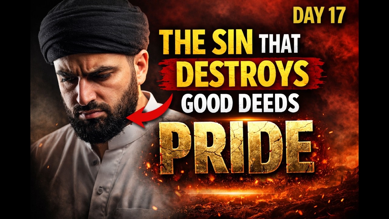 Pride Can Destroy Your Good Deeds | Day 17 Ramadan Reminder!