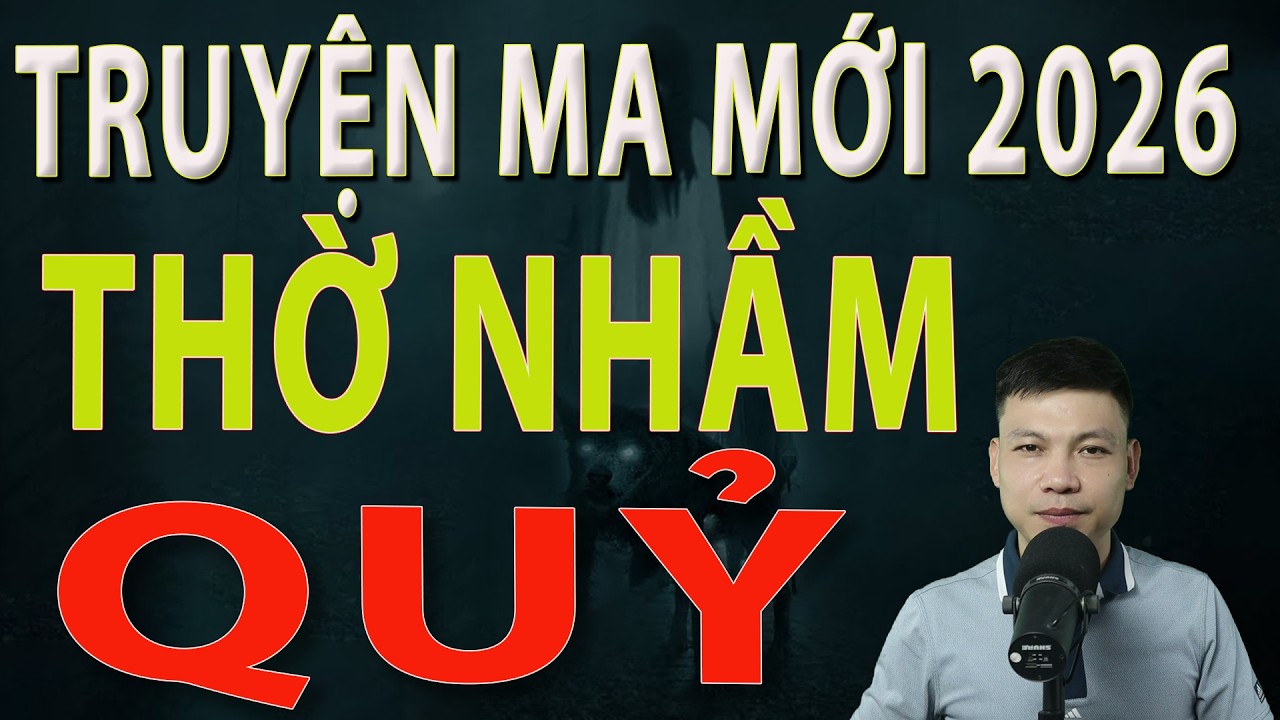 Truyện Ma Mới 2026 - THỜ NHẦM QUỶ - Truyện ma làng quê MC Đình Soạn #mcdinhsoan