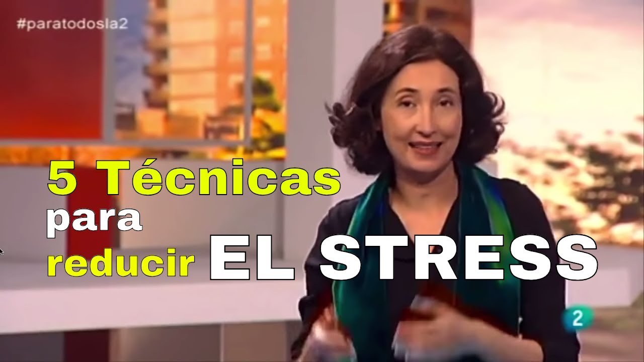 5 técnicas para reducir el estrés - ELSA PUNSET - El Mundo En Tus Manos