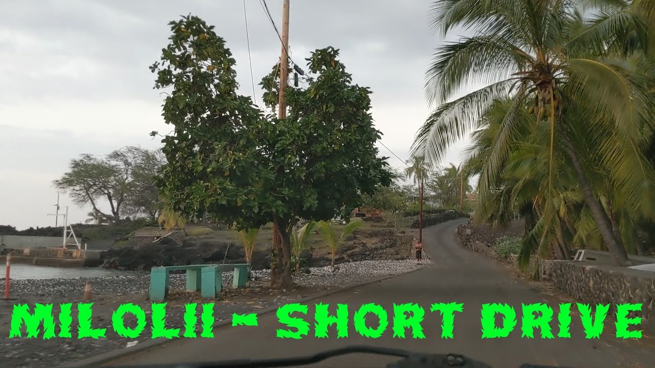 Milolii - short drive - Big Island, Hawaii