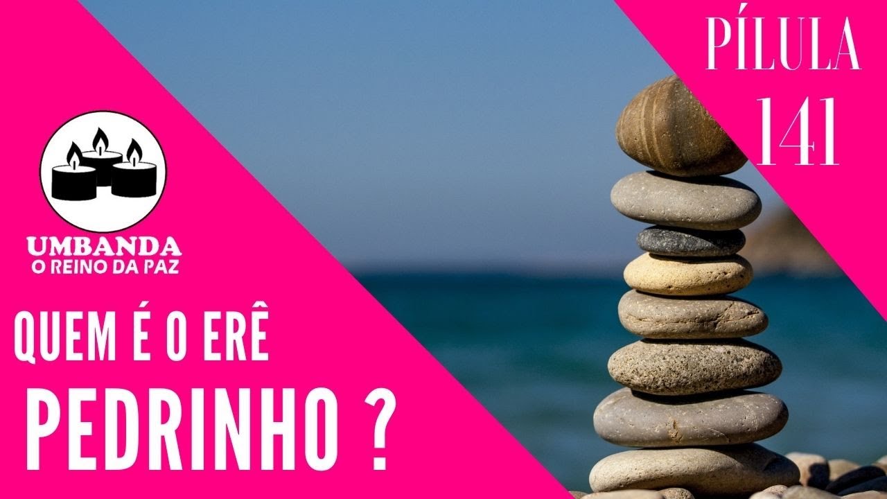 #Pílulas 141 - Quem é o Erê Pedrinho?