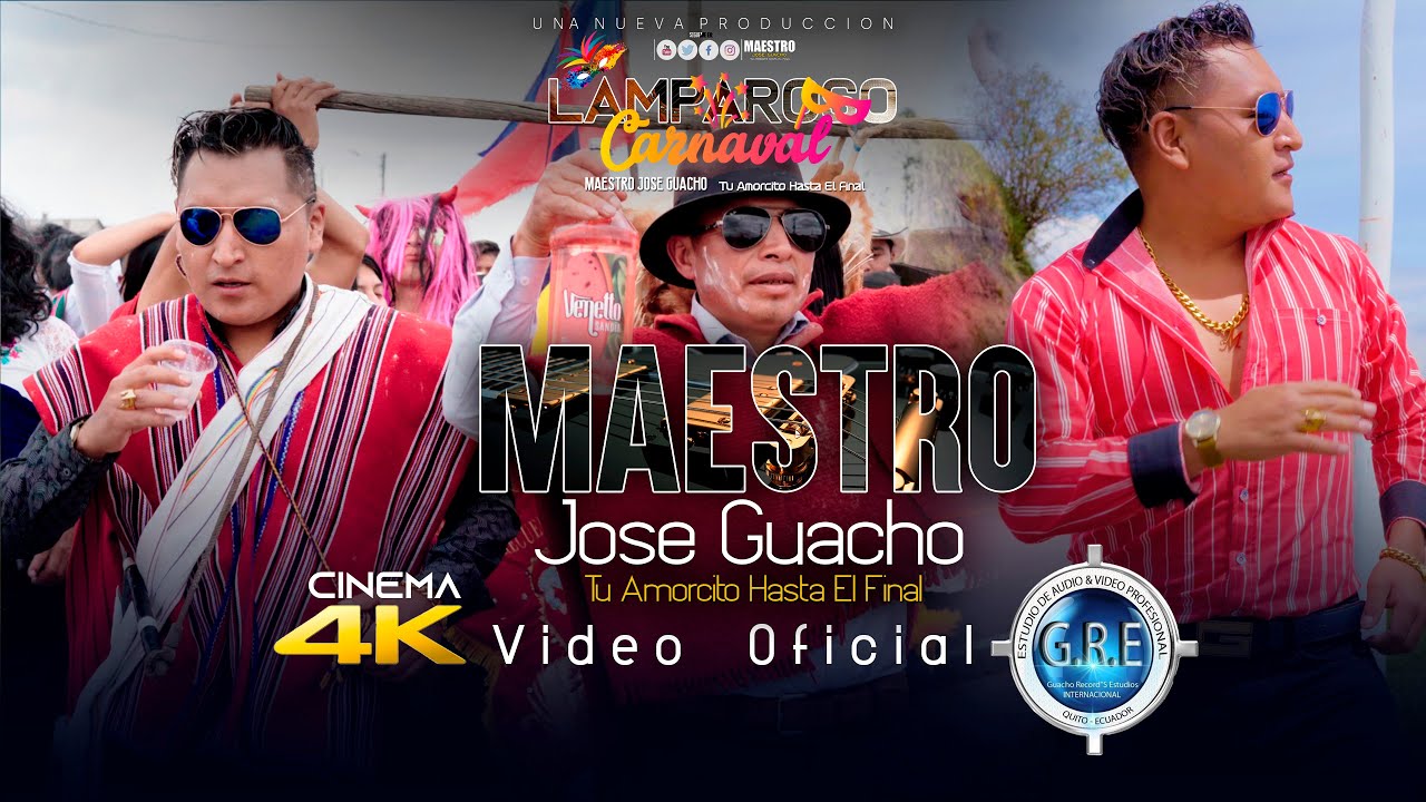 Maestro José Guacho –Lamparoso Carnaval– Video Oficial Cinema 4K