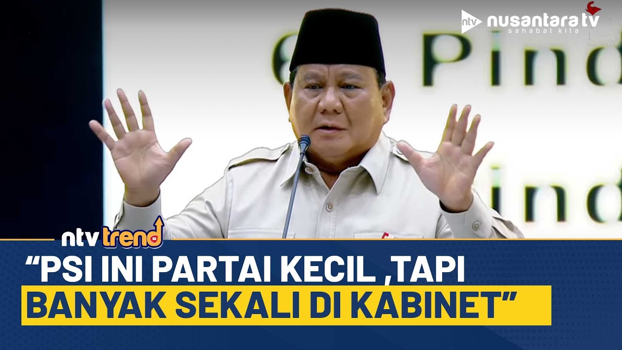 Prabowo: PSI Ini Partai Kecil, Tapi Banyak Sekali di Kabinet! | NTV