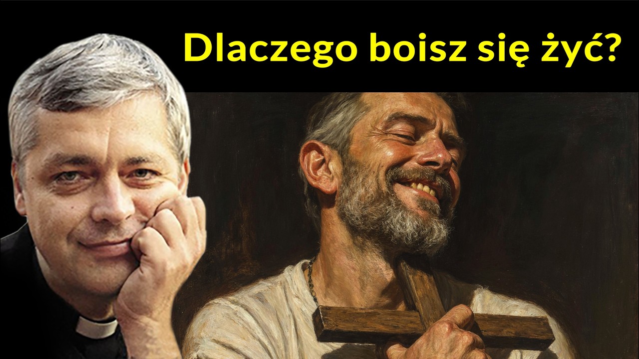 Dlaczego boisz się żyć?