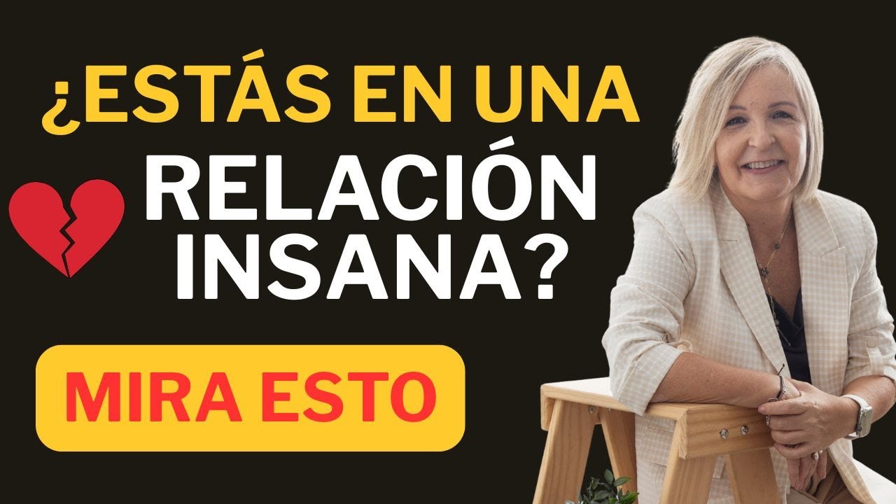 Cómo Saber Si Estás En Una Relación Insana | Ana Sánchez Psicóloga