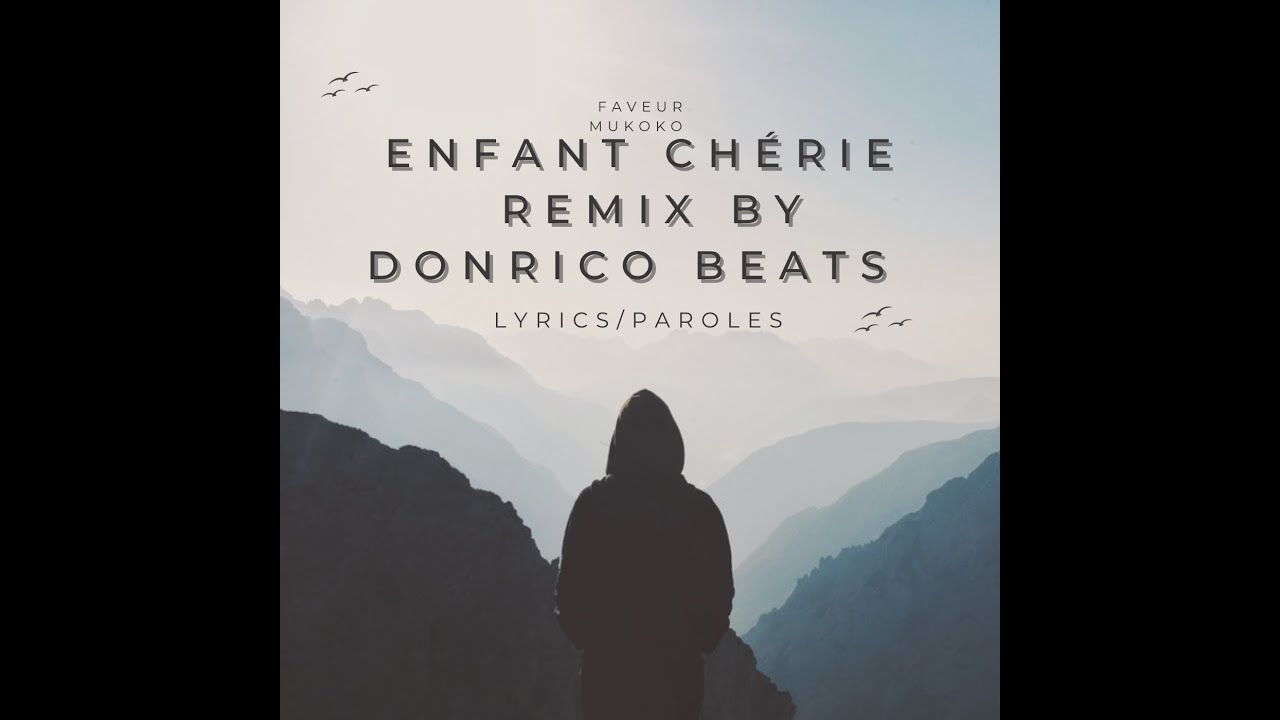 Faveur Mukoko - Enfant Chérie remix Zouk by Dj Donrico Beats (Lyrics/Paroles)