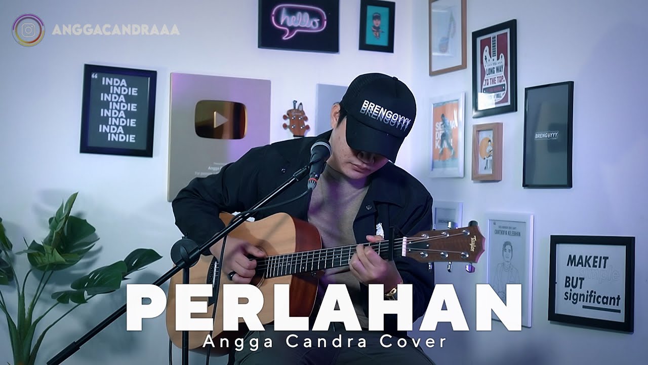 PERLAHAN - GUYONWATON || ANGGA CANDRA COVER || PERLAHAN ENGKAUPUN MENJAUH DARI DIRIKU