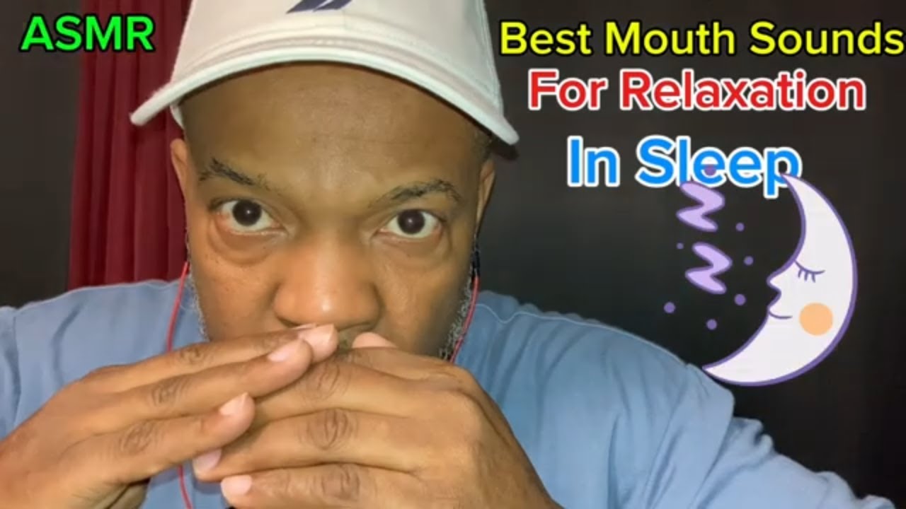 Best ASMR Mouth Sounds ￼