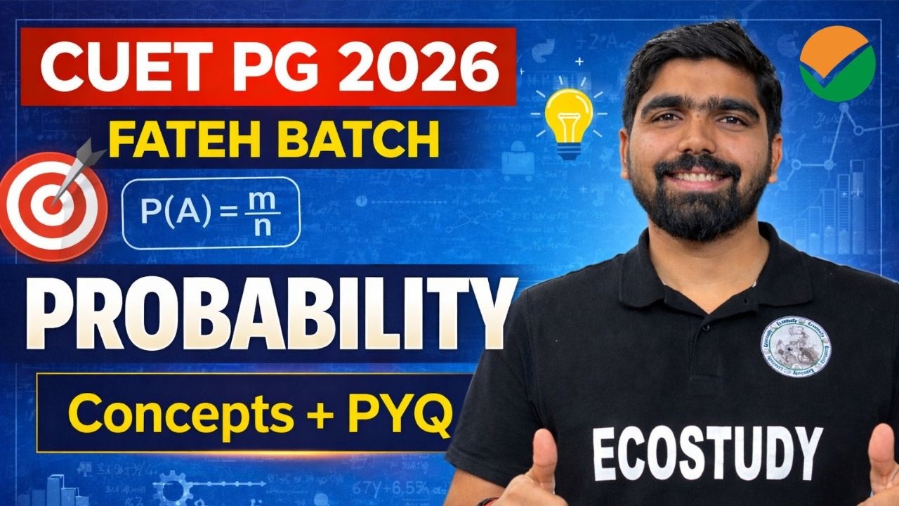 PROBABILITY | CONCEPTS + PYQ ANALYSIS | FATEH BATCH | LECTURE 51 | CUET PG 2026
