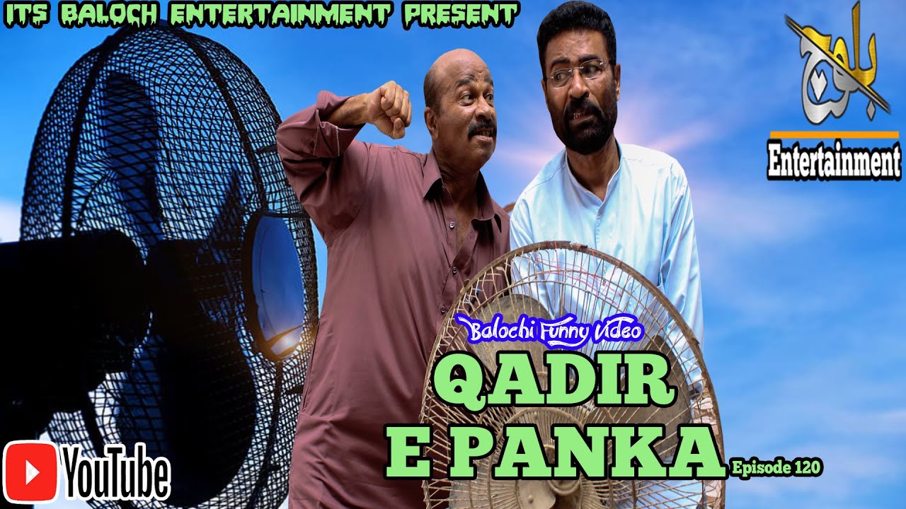 Qadir E Panka|Episode 120|Balochi Comedy Video|2022|#basitwafa