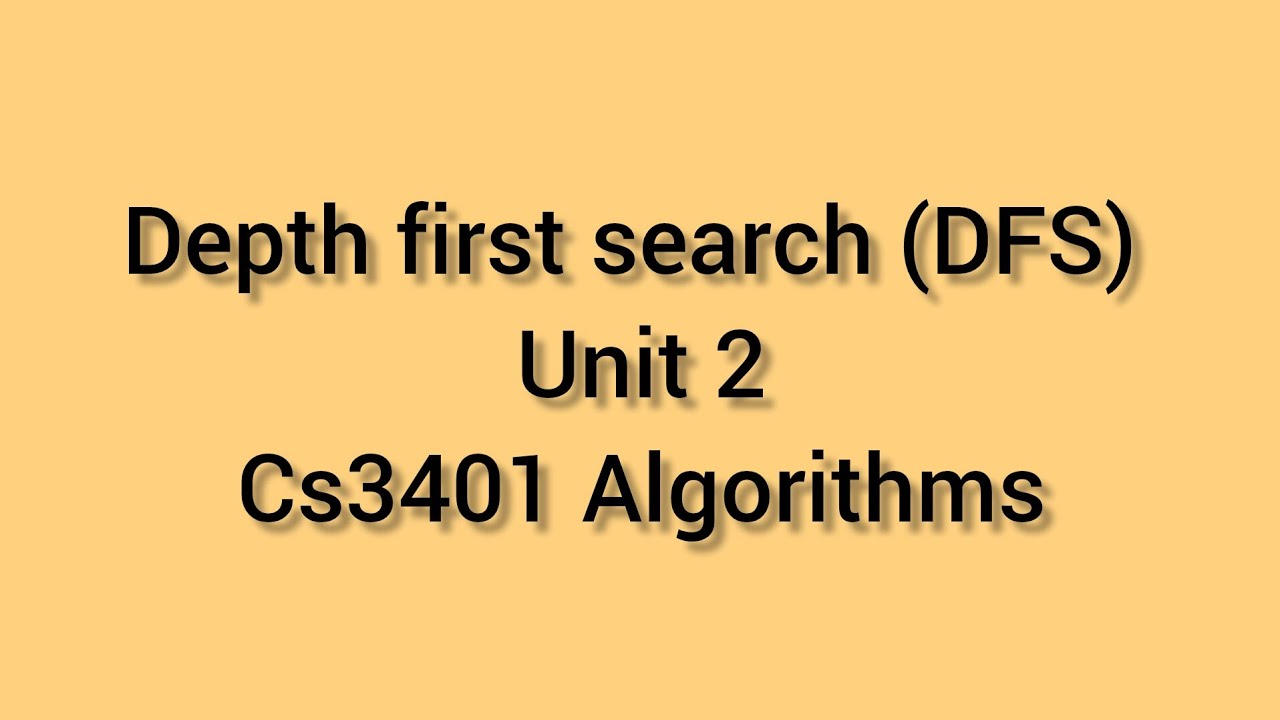 Depth First Search (DFS) / Graph Traversals/ unit 2 / cs3401 Algorithms / CS3301 Data Structures