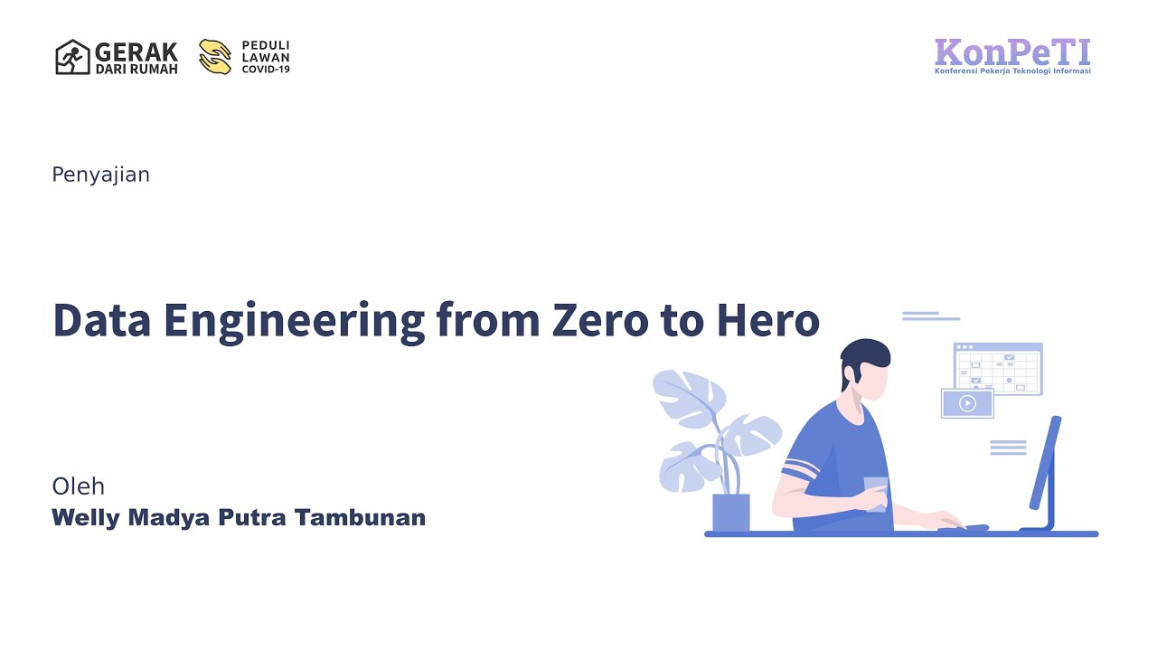 Data Engineering from Zero to Hero - Welly Madya Putra Tambunan | KonPeTI 