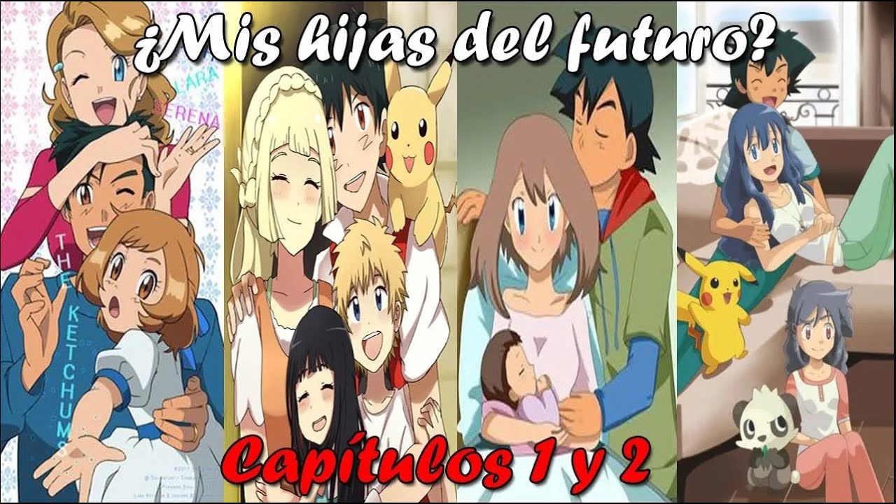 Mis hijas del futuro     Pokemon Fanfic Ash x Harem   Capítulos 1 y 2
