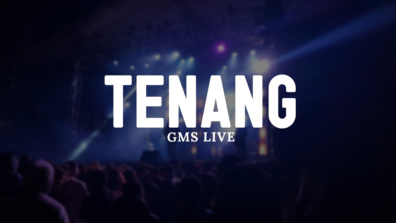 Tenang - GMS Live (Lirik) || Lagu Rohani Pilihan Terbaru 2025 || Menyejukkan Hati