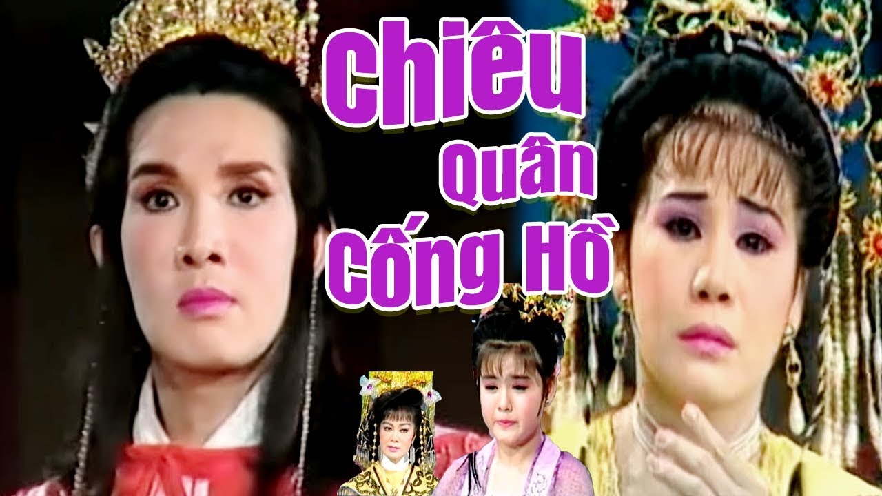 Cải Lương Xưa | Chiêu Quân Cống Hồ - Vũ Linh Tài Linh | cải lương hồ quảng kiếm hiệp hay nhất