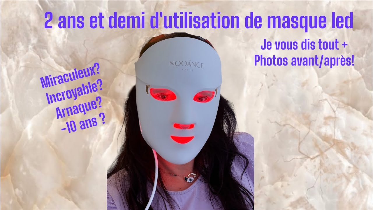 2 ans et demi de masque led Nooance: mon avis, photos avant / après. Foncez... ou pas? 