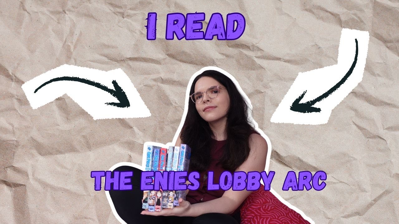 I Read The Enies Lobby Arc Of One Piece