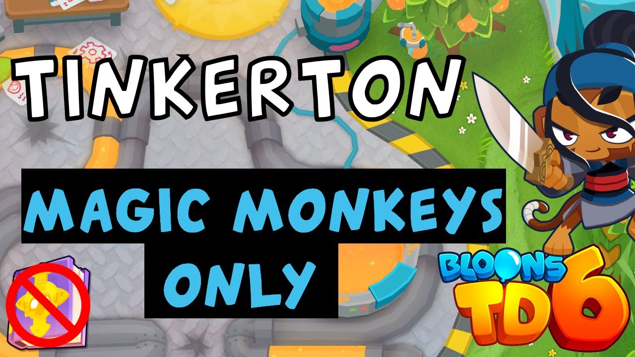 Bloons TD 6 | Tinkerton Magic Monkeys Only | No MK No Powers | Guide / Strategy