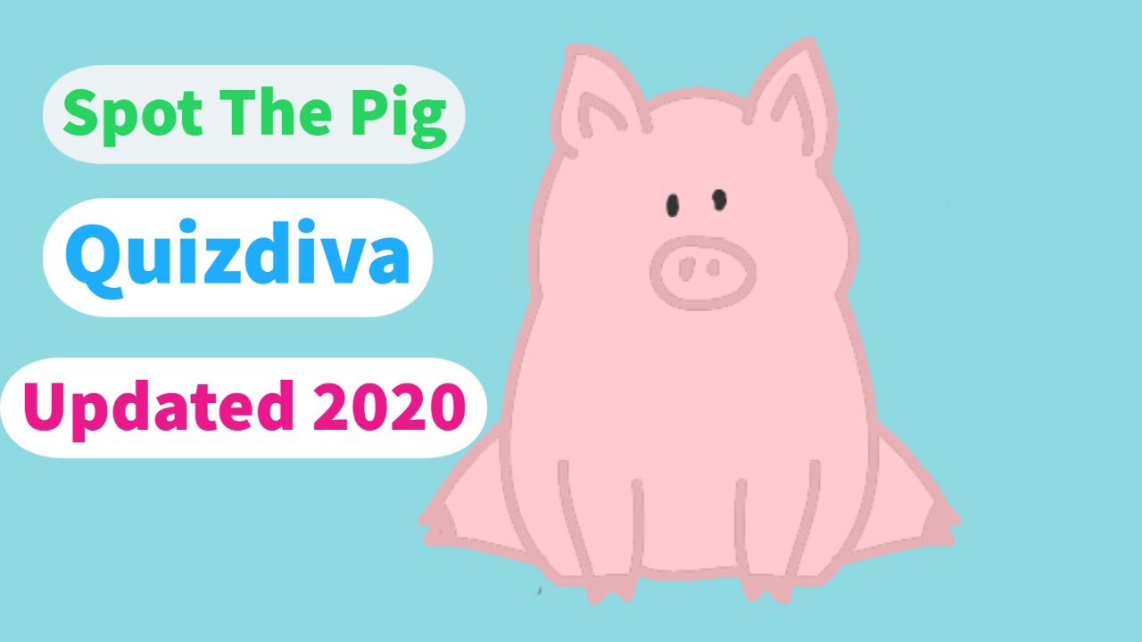 Spot The Pig Quiz answers [Updated]| Spot The Pig Quiz Diva Answers | latest update 2020 | +2RBX