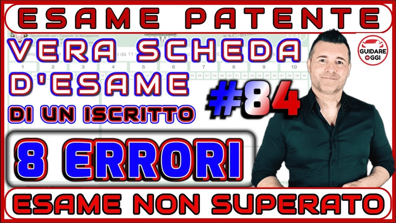 8 ERRORI: RESPINTO - LA VERA SCHEDA D’ESAME PATENTE DI UN ISCRITTO AL CANALE #84 - QUIZ PATENTE 2025
