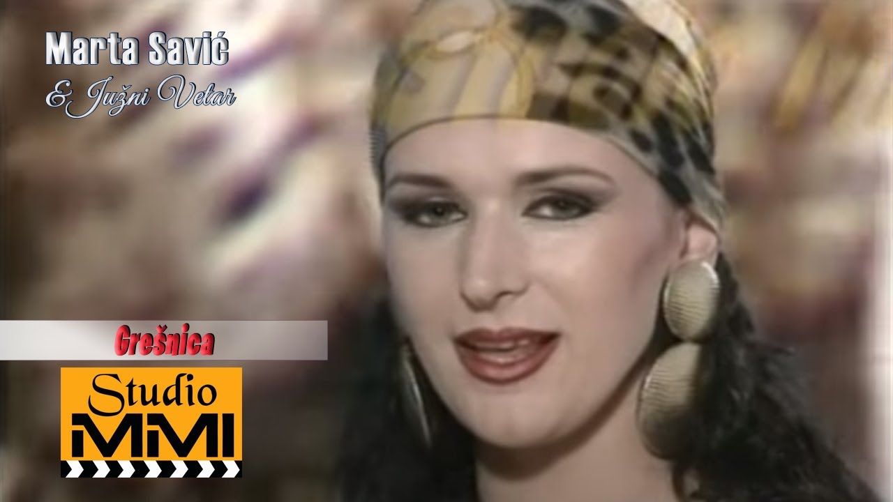 Marta Savic i Juzni Vetar - Gresnica (1993)