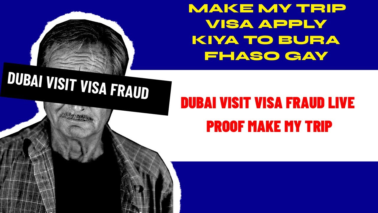 make my trip se visa apply Kiya to bure fhaso gay dubai visa fraud #makemytrip #dubaivisitvisaupdate