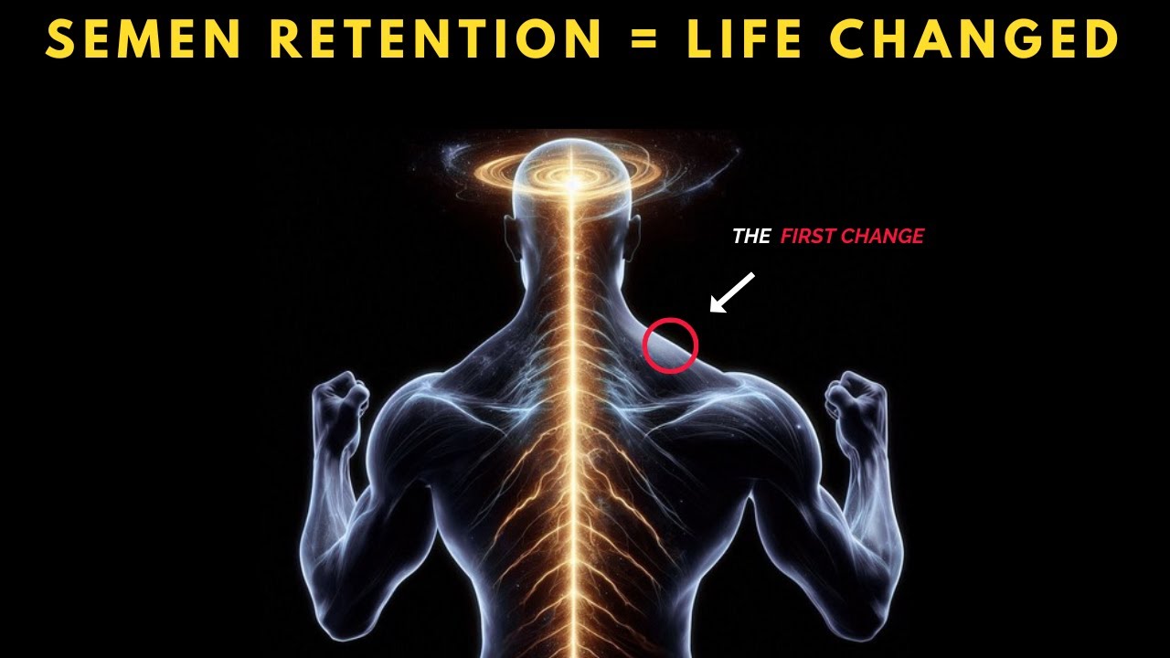 One Semen Retention Streak Can Transform Your Life (Mind Blowing)