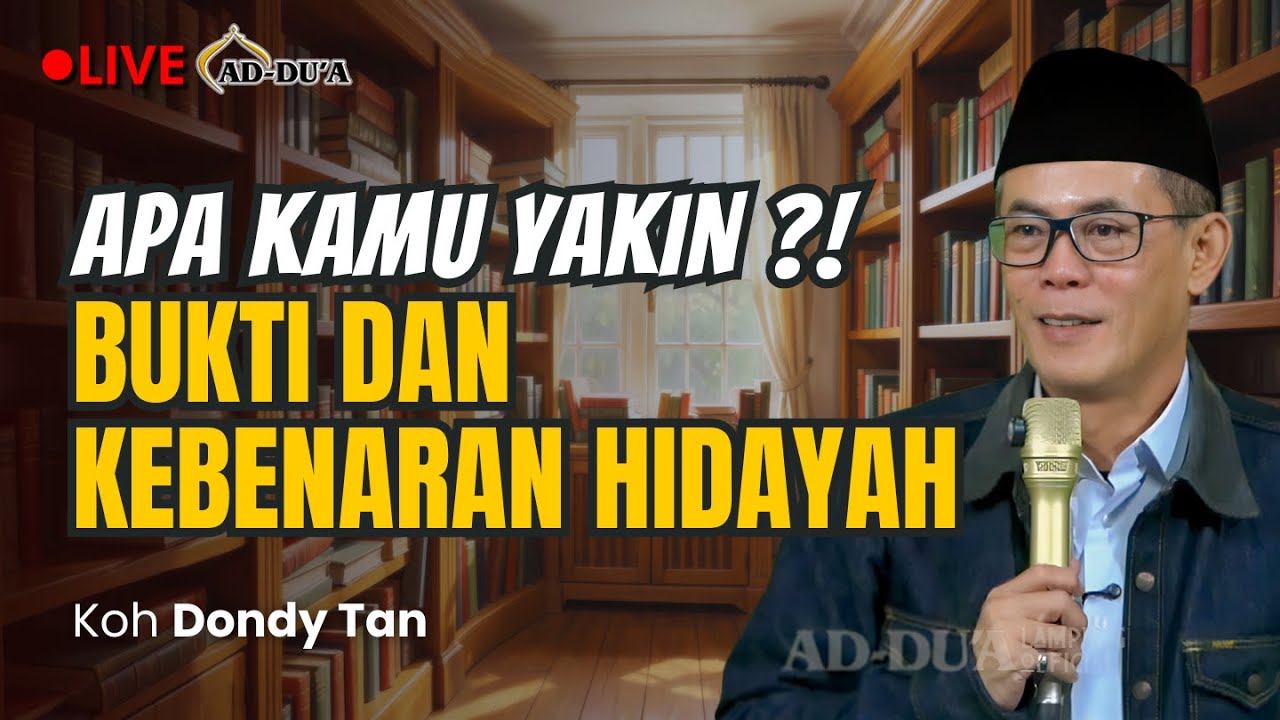 🔴[LIVE] BUKTI DAN KEBENARAN HIDAYAH⁉️- Koh @DondyTan  #masjidaddua