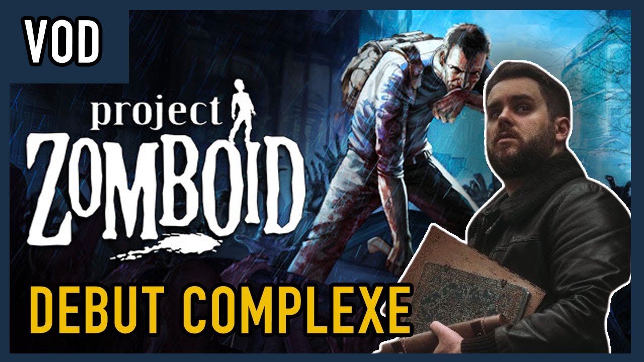 PROJECT ZOMBOID RP -- D&eacute;but de l'aventure horrifique
