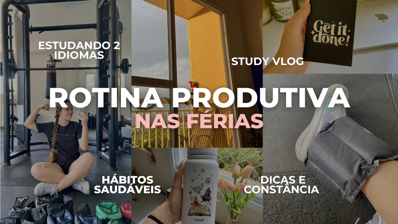 ROTINA PRODUTIVA NAS FÉRIAS/hábitos saudáveis, exercícios, alimentação, estudos e mais...