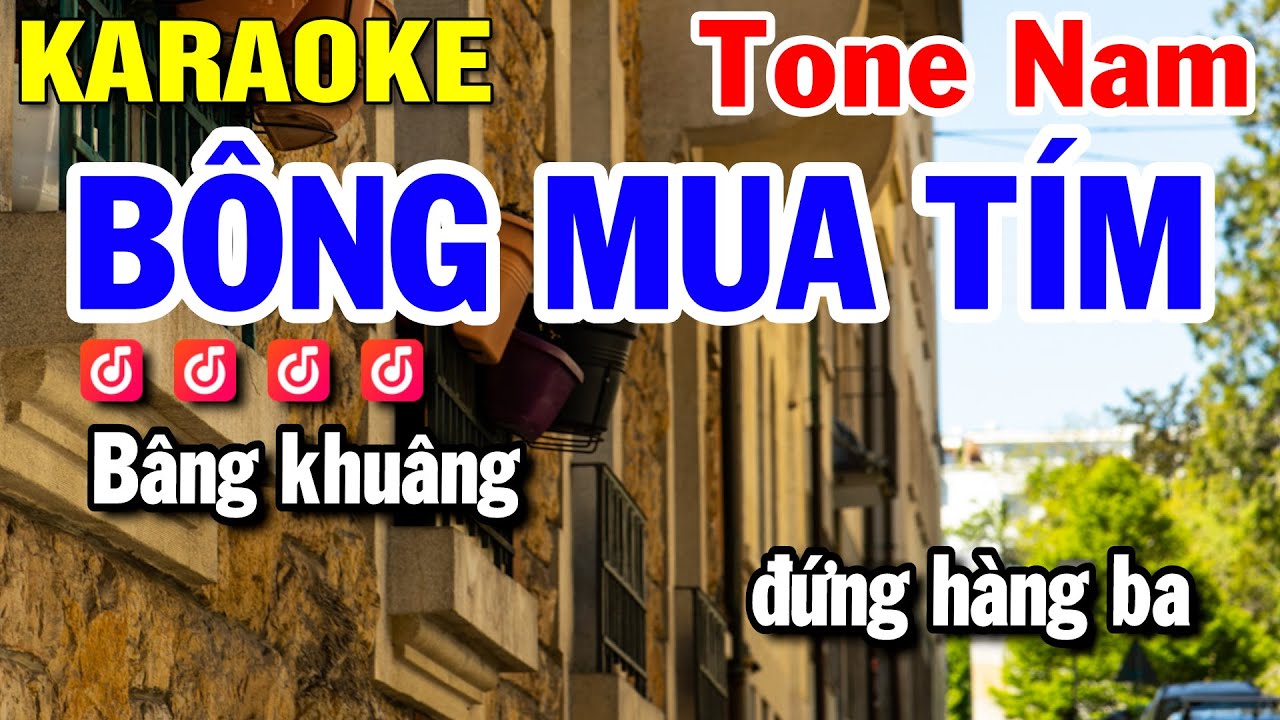 B&ocirc;ng Mua T&iacute;m Karaoke Tone Nam Nhạc Sống ( Beat Hay ) Huỳnh L&ecirc;
