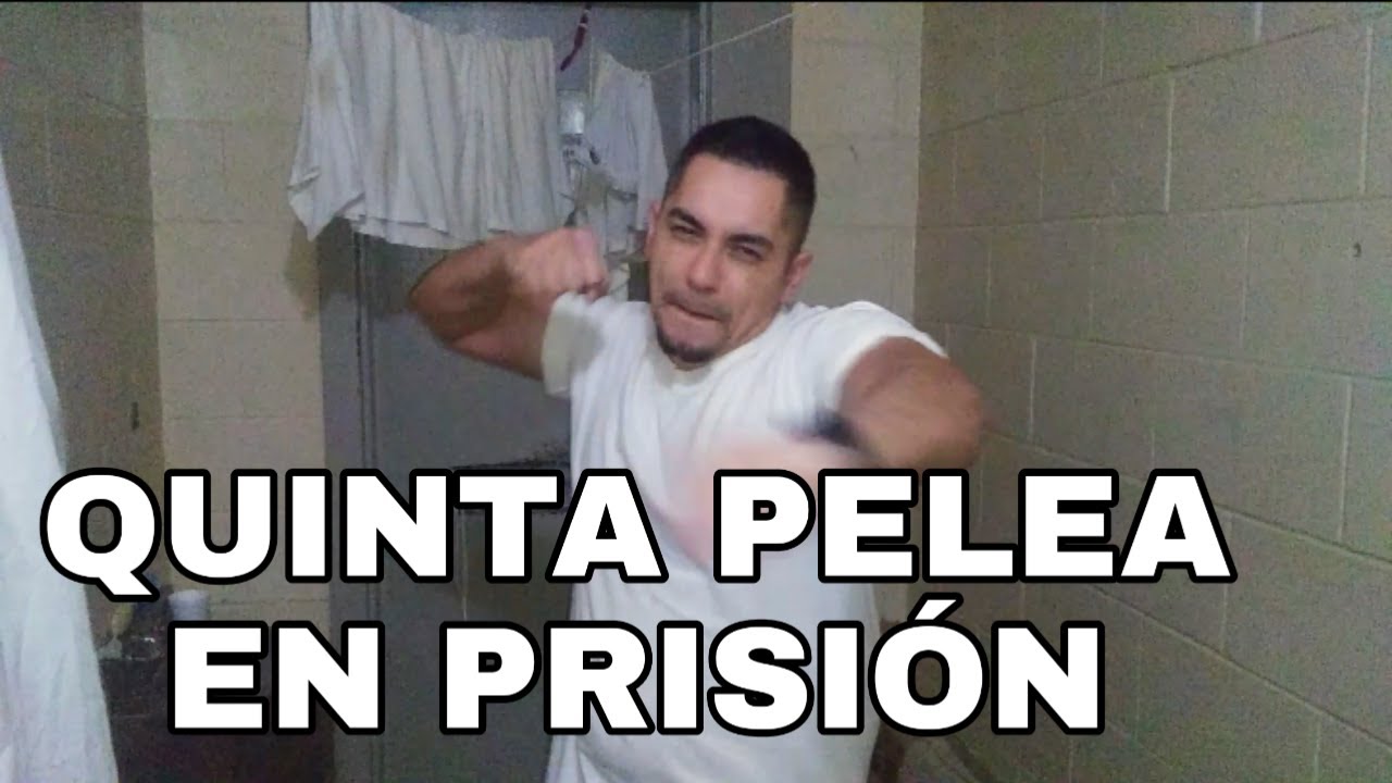 QUINTA PELEA EN PRISION