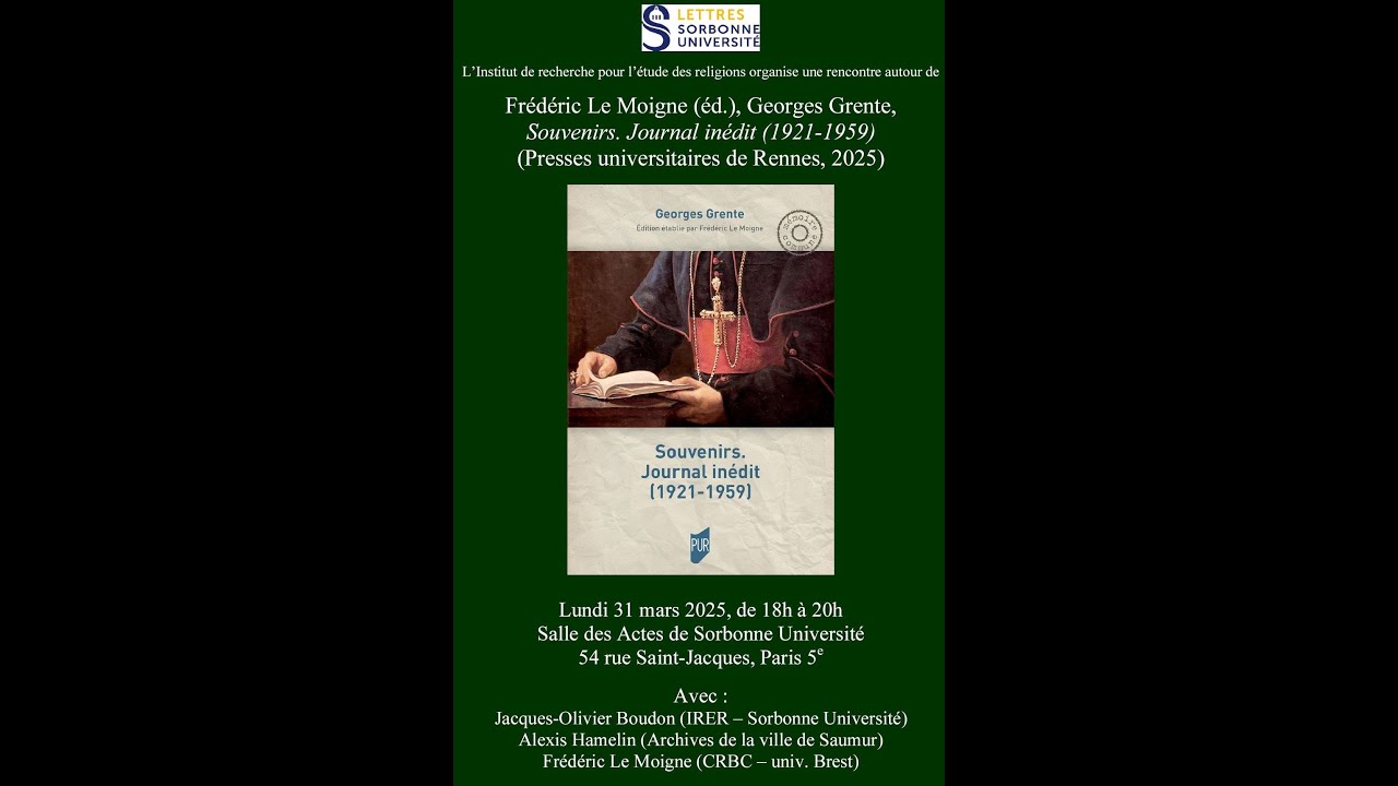 Souvenirs d'un cardinal et académicien (Georges Grente, Frédéric Le Moigne) - Sorbonne, 31 mars 2025