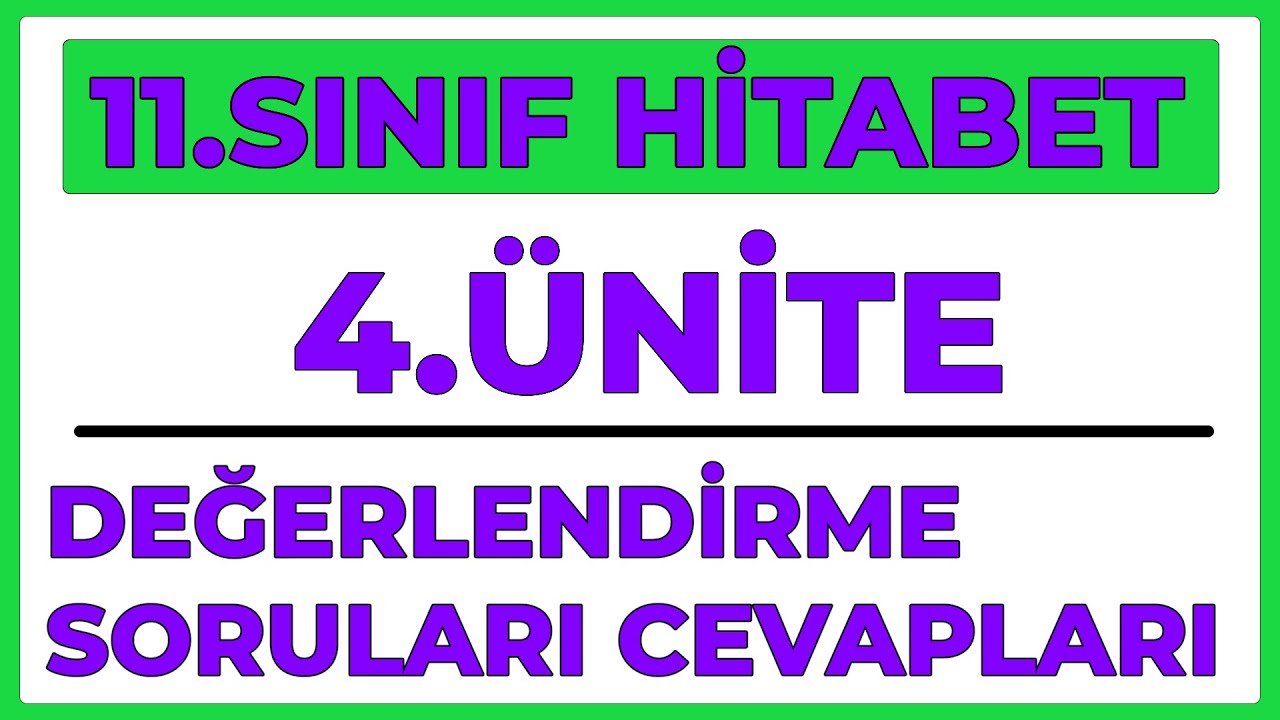 11.SINIF HİTABET | 4.&Uuml;NİTE DEĞERLENDİRME SORULARI CEVAPLARI |