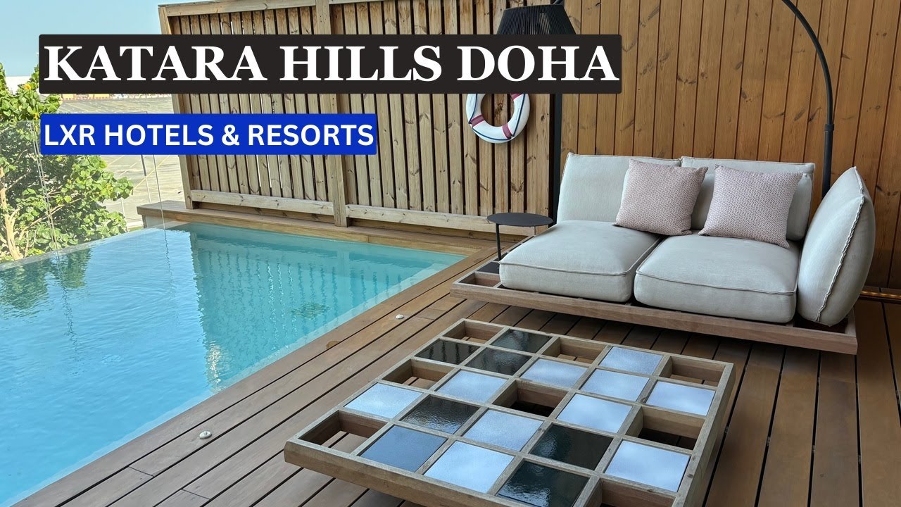 Katara Hills Doha, LXR Hotels & Resorts &ndash; Full Tour of Luxury Villas, Views, and Exclusive Comfort