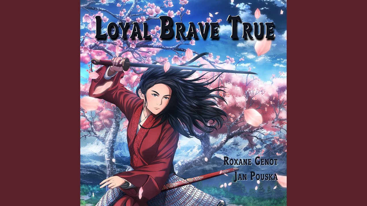 Loyal Brave True (From 
