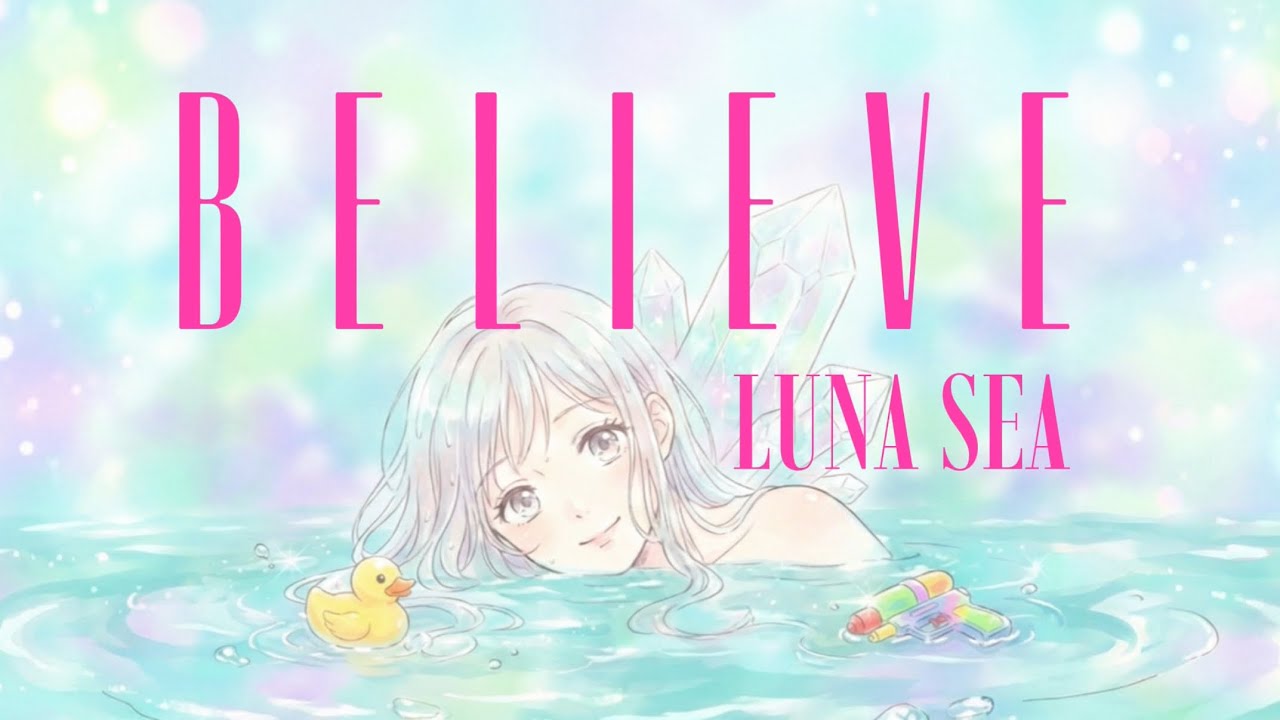 【BELIEVE / LUNA SEA】をおしゃかわ？ポップスにしてみた