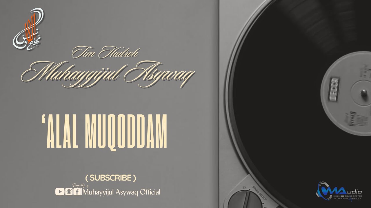 'ALAL MUQODDAM - MUHAYYIJUL ASYWAQ YOGYAKARTA