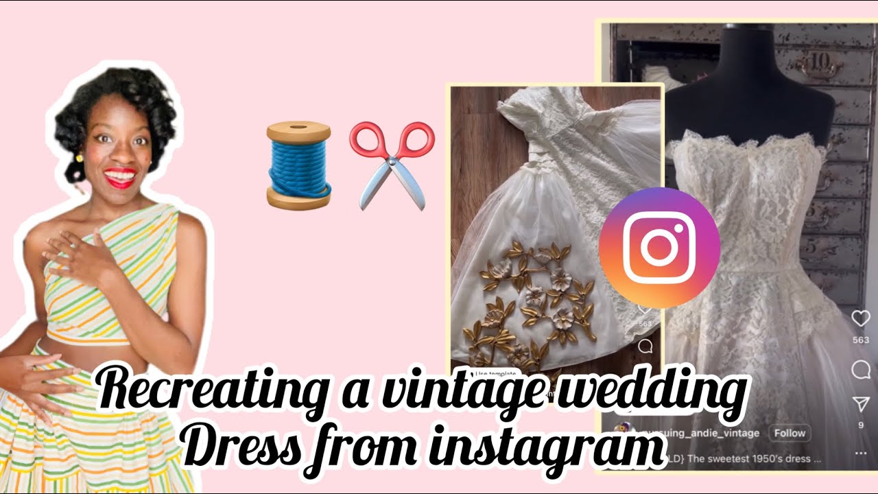 Making a 1950’s Wedding Dress from Instagram 👰🏾