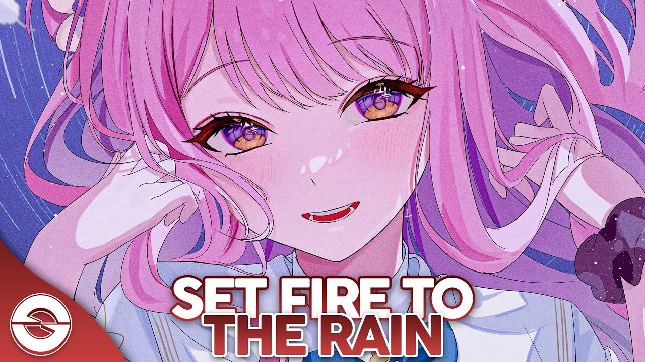 Nightcore - Set Fire To The Rain (Lyrics)