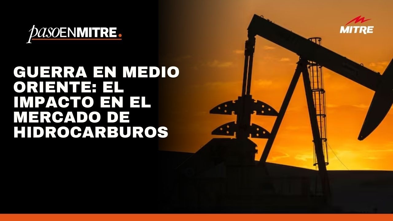 Guerra en Medio Oriente: el impacto en el mercado de hidrocarburos