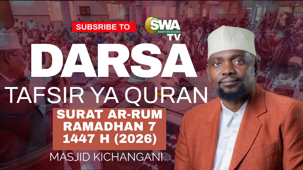 DARSA YA TAFSIR YA QURAAN RAMADHAN DAY 7 1447 H(2026) SURAT AR RUM