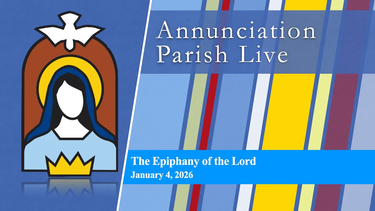 Annunciation Parish | Epiphany of the Lord